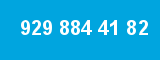 929 884 41 82